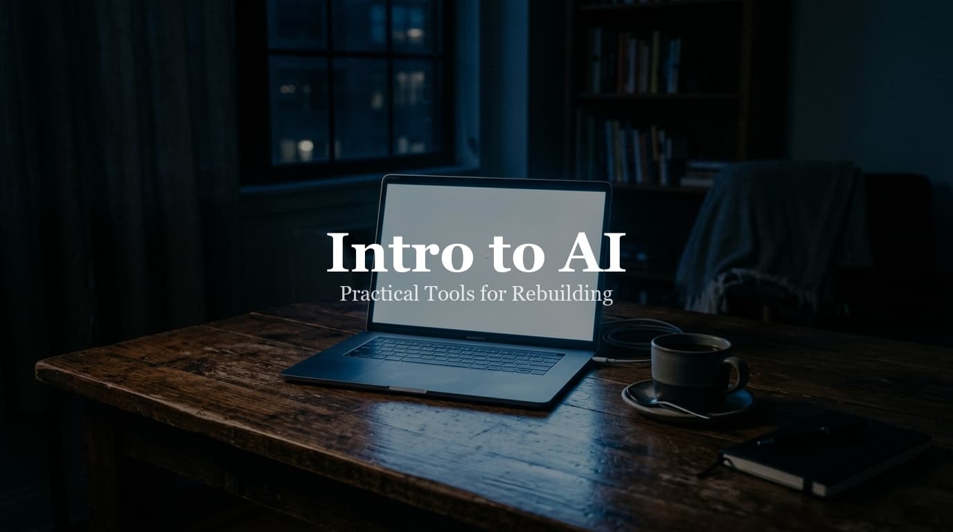 Intro to AI — Practical Tools for Rebuilding